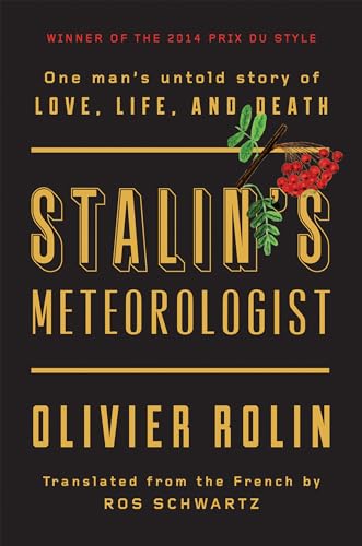 Beispielbild fr Stalin's Meteorologist : One Man's Untold Story of Love, Life, and Death zum Verkauf von Better World Books