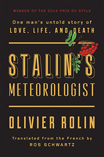 9781619027817: Stalin's Meteorologist: One Man's Untold Story of Love, Life, and Death