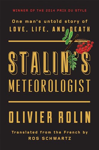 Stock image for STALIN'S METEOROLOGIST One Man'S Untold Story of Love, Life, and Death for sale by marvin granlund