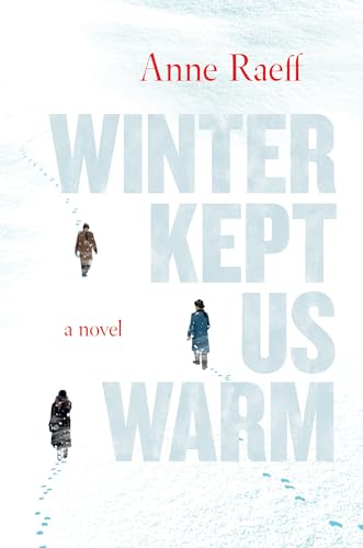 Imagen de archivo de Winter Kept Us Warm : A Novel a la venta por Better World Books