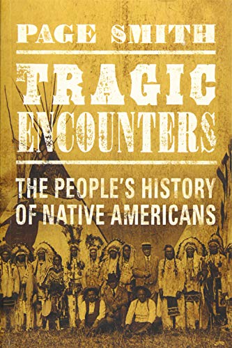 Beispielbild fr Tragic Encounters: A People's History of Native Americans zum Verkauf von ThriftBooks-Dallas