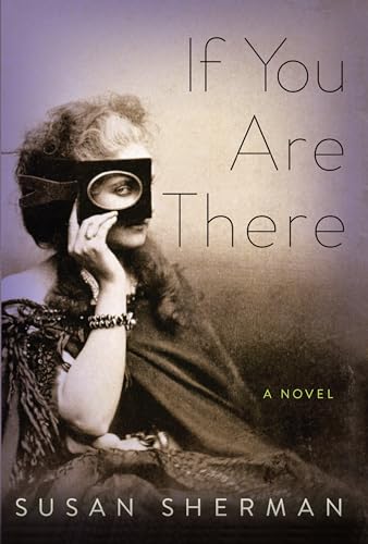 9781619028456: If You Are There: A Novel