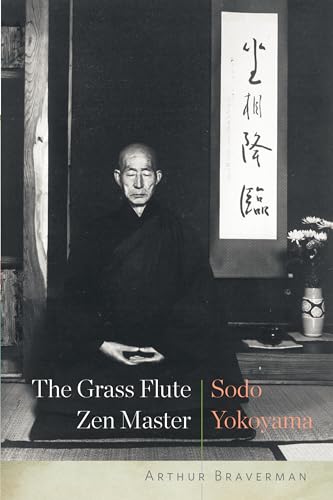 Imagen de archivo de The Grass Flute Zen Master: Sodo Yokoyama a la venta por Revaluation Books