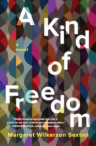 9781619029224: A Kind of Freedom: A Novel