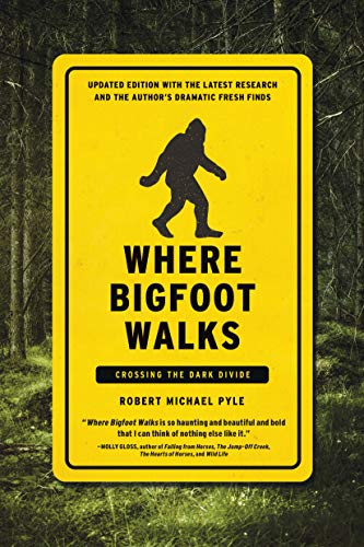9781619029378: Where Bigfoot Walks: Crossing the Dark Divide