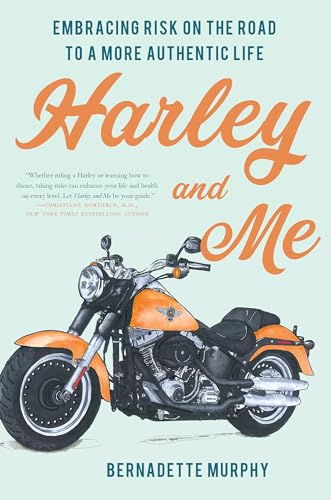 Stock image for Harley and Me: Embracing Risk On the Road to a More Authentic Life for sale by Books-FYI, Inc.