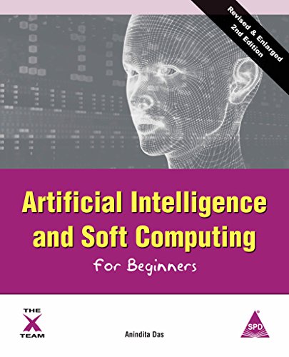 Beispielbild fr Artificial Intelligence and Soft Computing for Beginners, 2nd Edition zum Verkauf von BooksRun
