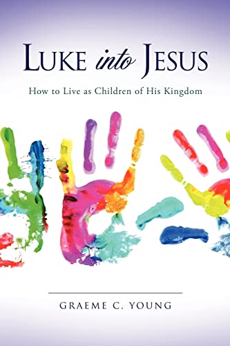 Stock image for Luke into Jesus for sale by Chiron Media