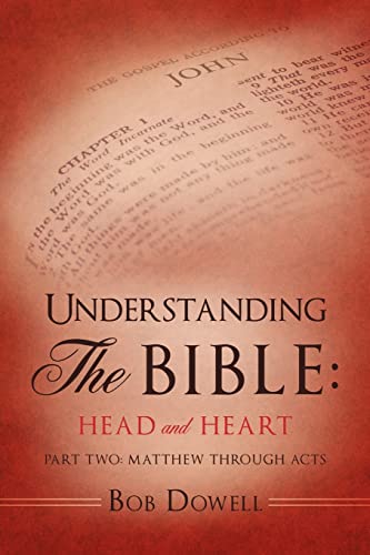 Stock image for Understanding The Bible: Head and Heart: Part Two: Matthew through Acts for sale by Lucky's Textbooks