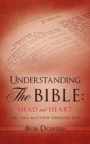 Stock image for Understanding The Bible: Head and Heart: Part Two: Matthew through Acts for sale by Lucky's Textbooks