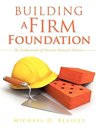 Stock image for Building A Firm Foundation for sale by Lucky's Textbooks