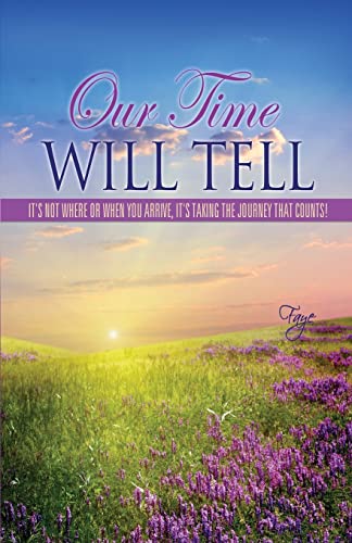Our Time Will Tell (9781619044142) by Faye