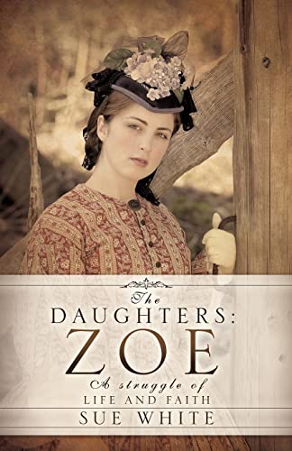 The Daughters: Zoe (9781619046009) by White, Sue