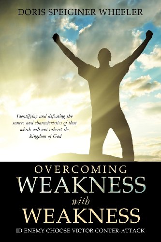 9781619047617: OVERCOMING WEAKNESS WITH WEAKNESS