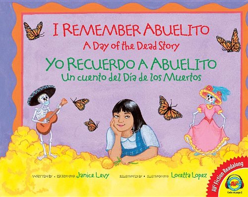 9781619131149: I Remember Abuelito / Yo Recuerdo a Abuelito: A Day of the Dead Story / Un Cuento Del Dia De Los Muertos (Av2 Fiction Readalongs 2013)