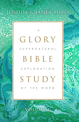 9781619170100: Glory Bible Study: A Supernatural Exploration of the Word
