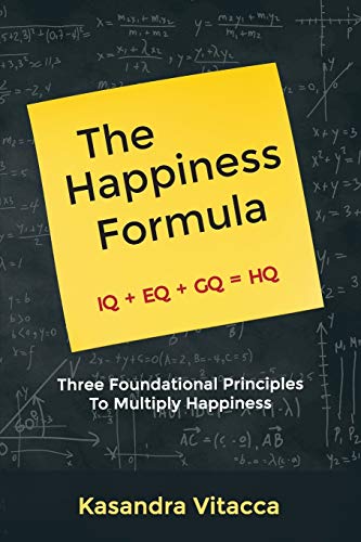 Beispielbild fr The Happiness Formula : Three Foundational Principles to Multiply Happiness zum Verkauf von Better World Books