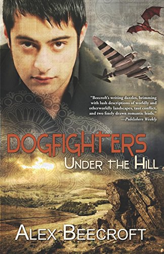 Stock image for Under the Hill: Dogfighters for sale by ThriftBooks-Atlanta