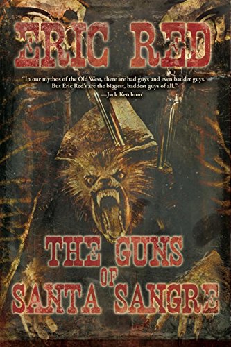 The Guns of Santa Sangre (9781619215696) by Red, Eric