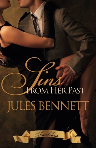 Sins from Her Past (Scandalous) (9781619216464) by Bennett, Jules