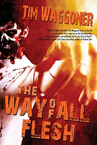 The Way of All Flesh (9781619218185) by Waggoner, Tim