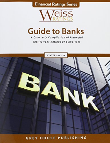 9781619253001: Weiss Ratings Guide to Banks, Winter 13/14: A Quarterly Compilation of Financial Institutions Ratings and Analyses (Financial Ratings)