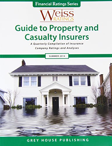 Stock image for Weiss Ratings Guide to Property & Casualty Insurers, Summer 2014 for sale by Phatpocket Limited