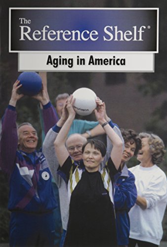 Imagen de archivo de Aging in America (Reference Shelf) a la venta por More Than Words