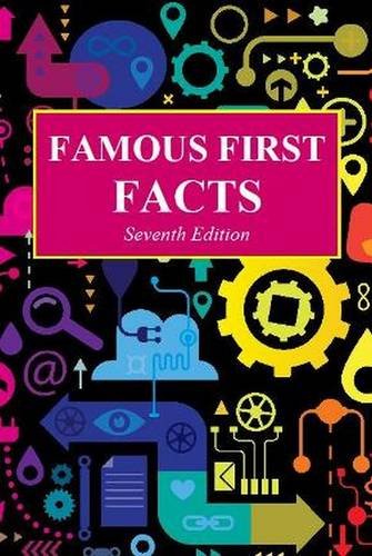 9781619254688: Famous First Facts: A Record of First Happenings, Discoveries, and Inventions in American History