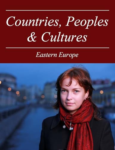 Stock image for Countries, Peoples and Cultures: Eastern Europe for sale by Powell's Bookstores Chicago, ABAA