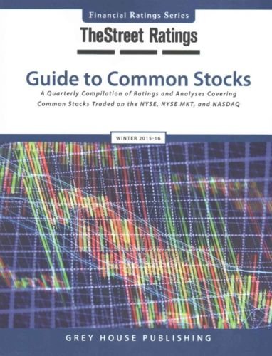 9781619259775: TheStreet Ratings' Guide to Common Stocks, Winter 2015-16: A Quarterly Compilation of Ratings and Analyses Covering Common Stocks Traded on the Nyse, Nyse Mkt and Nasdaq