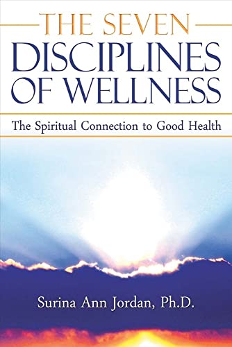 Stock image for The Seven Disciplines of Wellness: The Spiritual Connection to Good Health for sale by HPB-Emerald