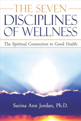 Stock image for The Seven Disciplines of Wellness: The Spiritual Connection to Good Health for sale by HPB-Emerald