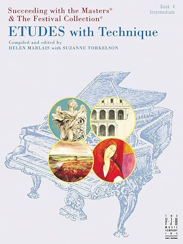 9781619280212: Etudes with Technique - Book 4 Intermediate: Succeeding with the Masters (Succeeding With the Masters & the Festival Collection, 4)