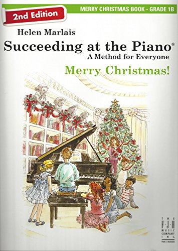 Stock image for Succeeding at the Piano, Merry Christmas Book - Grade 1B (2Nd Edition) for sale by Blackwell's