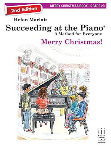 Stock image for Succeeding at the Piano, Merry Christmas Book - Grade 2B (2Nd Edition) for sale by Blackwell's