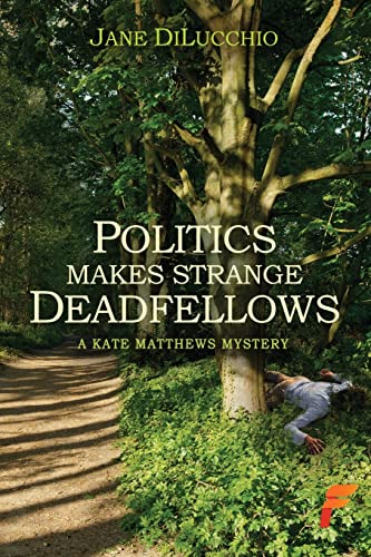 Imagen de archivo de Politics Makes Strange Deadfellows a la venta por ThriftBooks-Atlanta