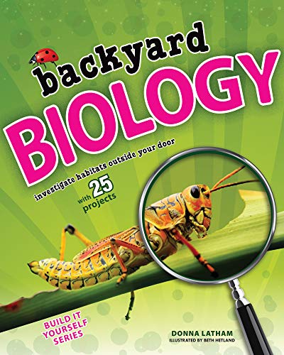 Imagen de archivo de Backyard Biology : Investigate Habitats Outside Your Door with 25 Projects a la venta por Better World Books: West