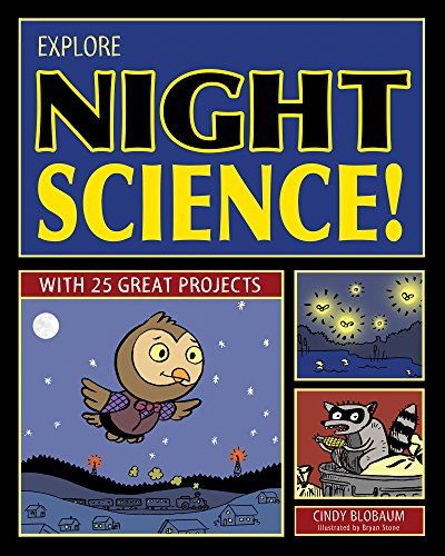 Stock image for Explore Night Science! : With 25 Great Projects for sale by Better World Books: West