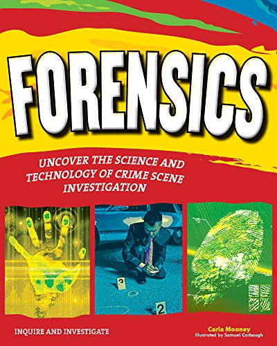 Beispielbild fr Forensics: Uncover the Science and Technology of Crime Scene Investigation (Inquire and Investigate) zum Verkauf von BooksRun