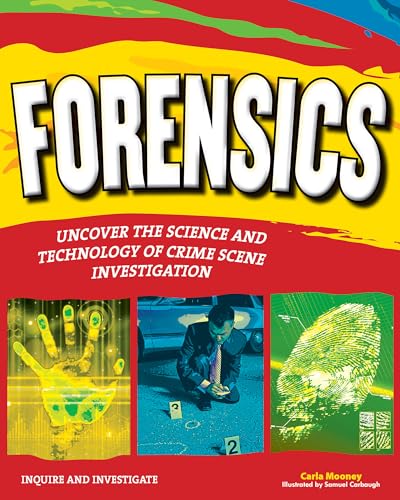 Beispielbild fr Forensics : Uncover the Science and Technology of Crime Scene Investigation zum Verkauf von Better World Books