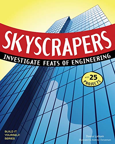Beispielbild fr Skyscrapers : Investigate Feats of Engineering with 25 Projects zum Verkauf von Better World Books