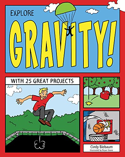 Explore Gravity!: With 25 Great Projects (9781619302075) by Blobaum, Cindy