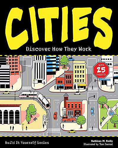 9781619302174: CITIES: Discover How They Work with 25 Projects (Build It Yourself)