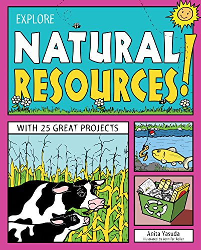 Imagen de archivo de Explore Natural Resources! : With 25 Great Projects a la venta por Better World Books