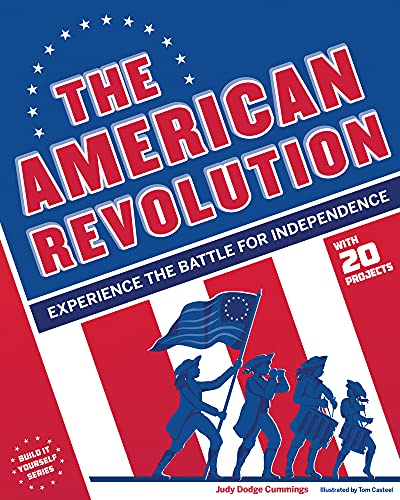 Beispielbild fr The American Revolution: Experience the Battle for Independence zum Verkauf von SecondSale