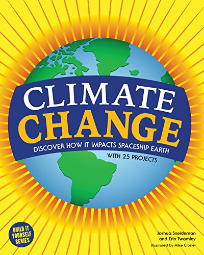 Imagen de archivo de Climate Change : Discover How It Impacts Spaceship Earth a la venta por Better World Books