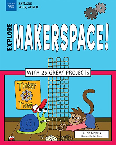 Beispielbild fr Explore Makerspace! : With 25 Great Projects zum Verkauf von Better World Books