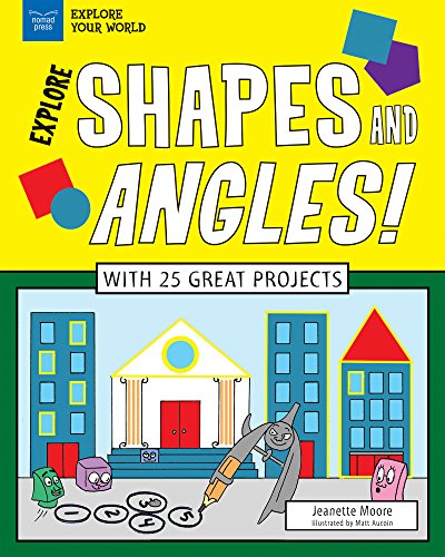 Stock image for Explore Shapes and Angles! : With 25 Great Projects for sale by Better World Books