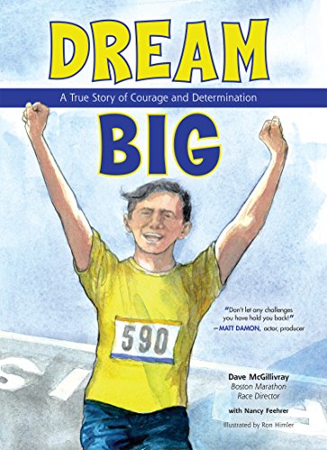 Stock image for Dream Big : A True Story of Courage and Determination for sale by Better World Books